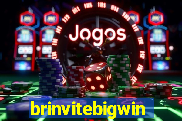 brinvitebigwin