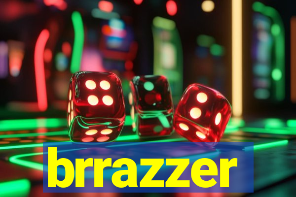 brrazzer