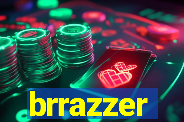 brrazzer