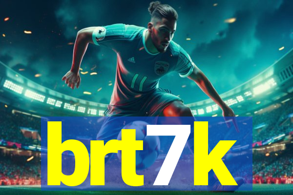 brt7k