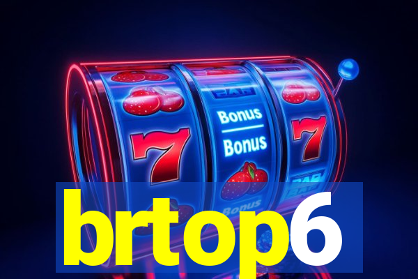 brtop6