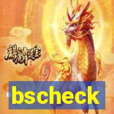 bscheck