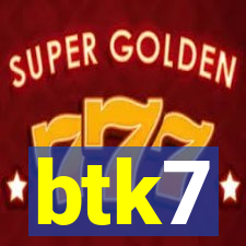 btk7