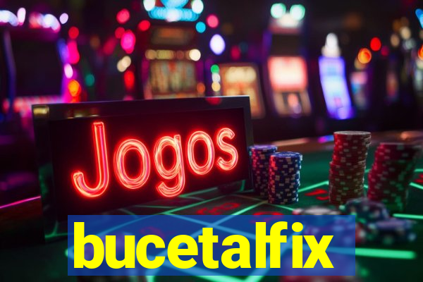 bucetalfix