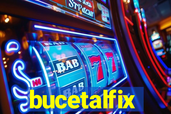 bucetalfix