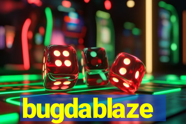 bugdablaze