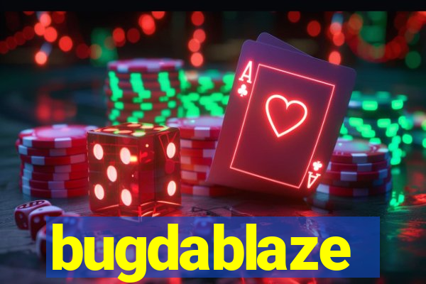 bugdablaze