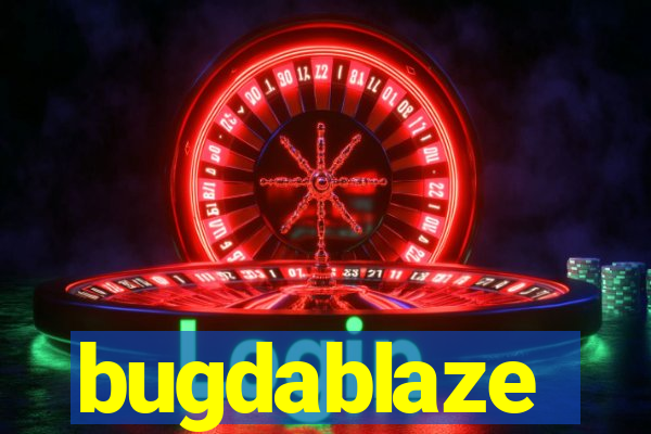 bugdablaze