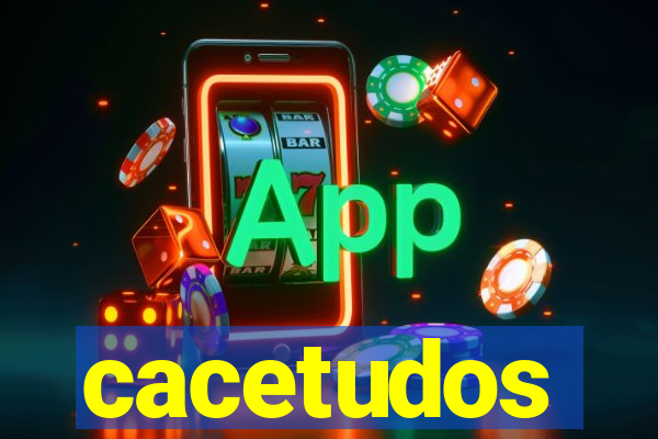 cacetudos