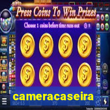 cameracaseira