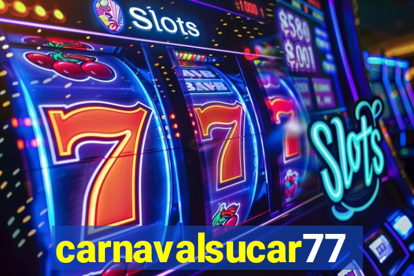 carnavalsucar777