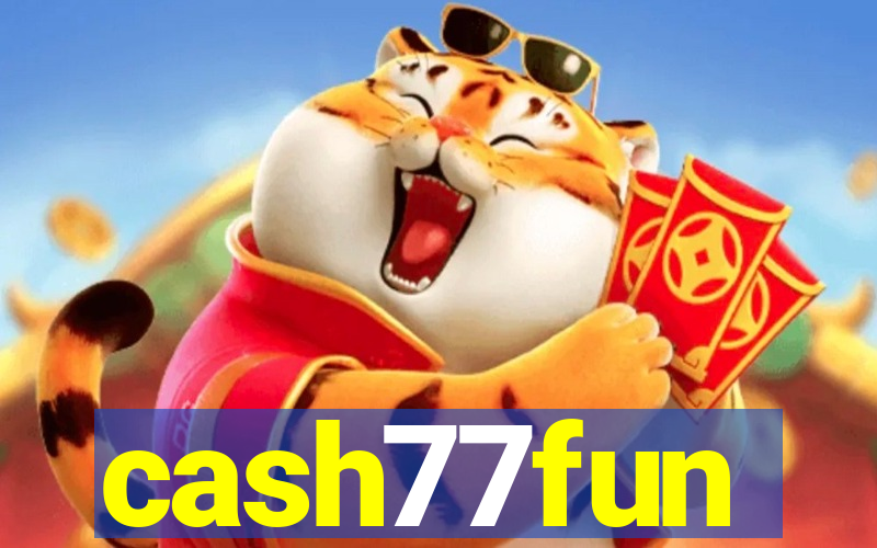 cash77fun