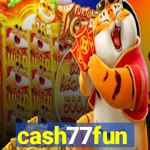 cash77fun