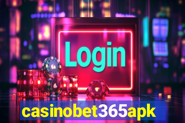 casinobet365apk