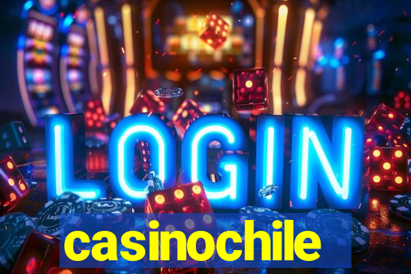 casinochile