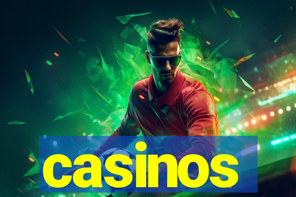 casinos