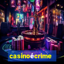 casinoécrime