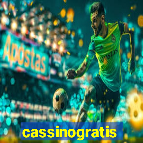 cassinogratis