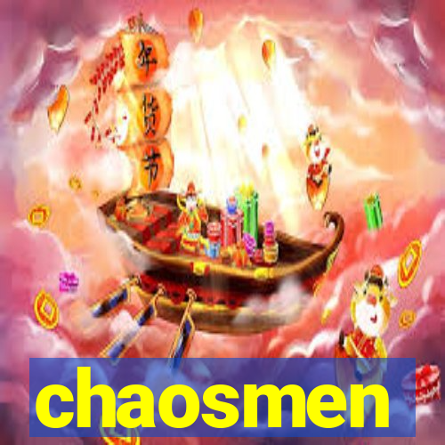 chaosmen