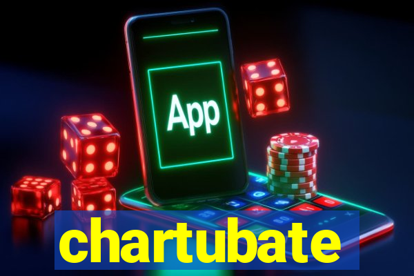 chartubate