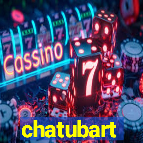 chatubart