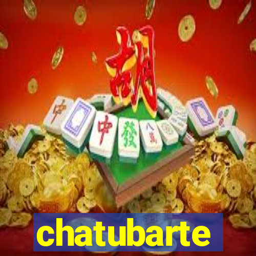 chatubarte