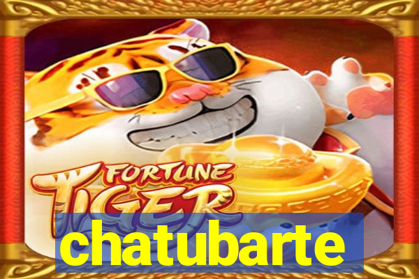 chatubarte