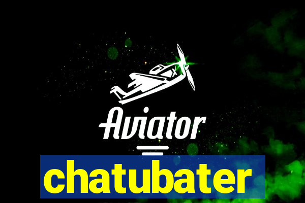 chatubater