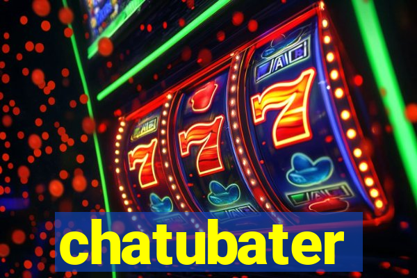 chatubater