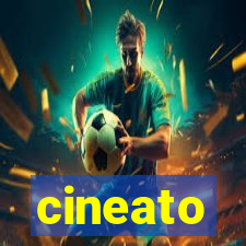 cineato