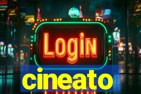 cineato