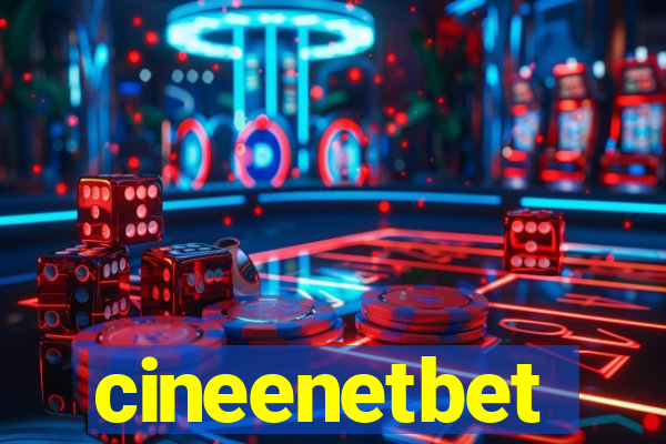 cineenetbet