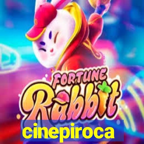 cinepiroca