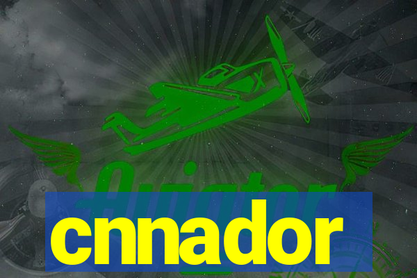 cnnador