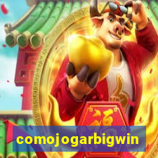 comojogarbigwin