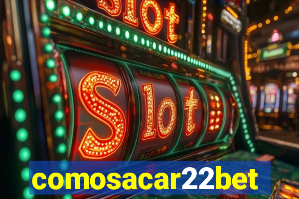 comosacar22bet