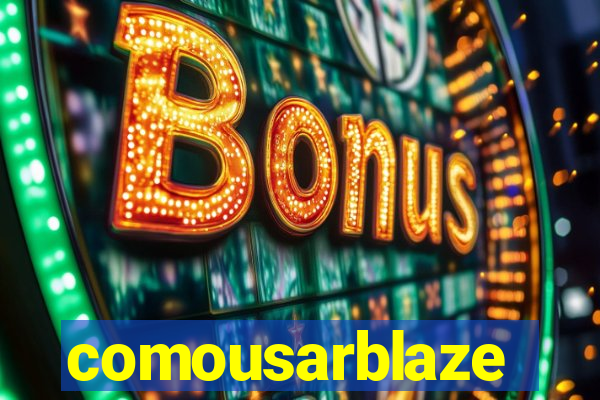 comousarblaze