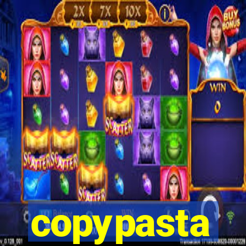 copypasta