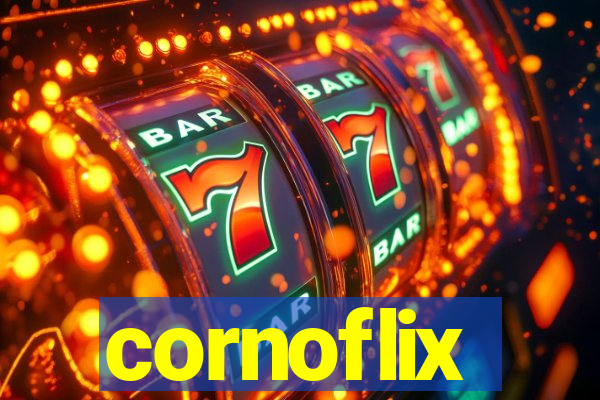 cornoflix