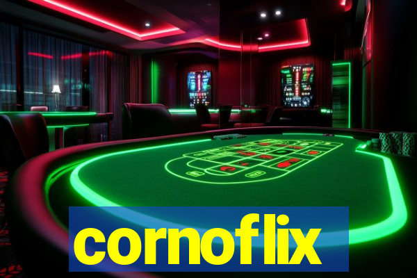 cornoflix