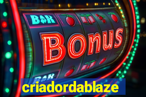 criadordablaze