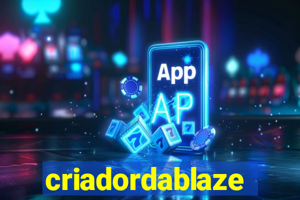 criadordablaze