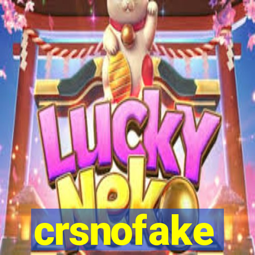 crsnofake