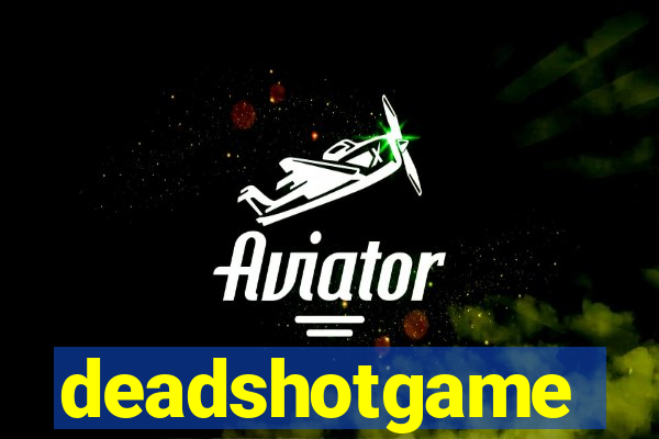 deadshotgame