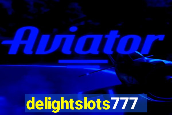 delightslots777