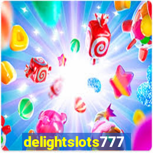 delightslots777