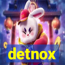 detnox