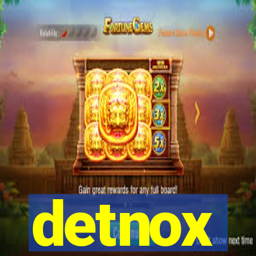 detnox