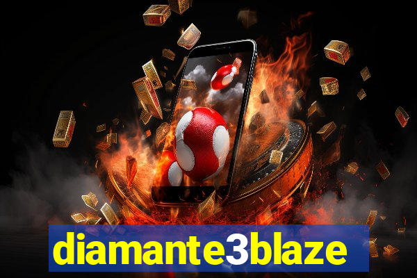 diamante3blaze