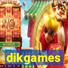 dikgames